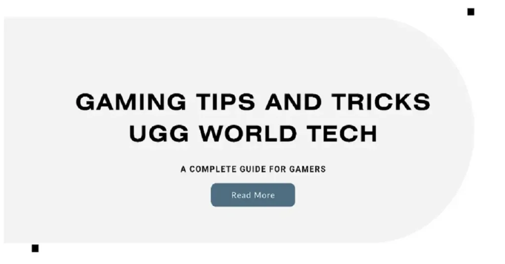 gaming tips and tricks uggworldtech